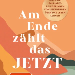 Buchcover "Am Ende zählt das Jetzt"